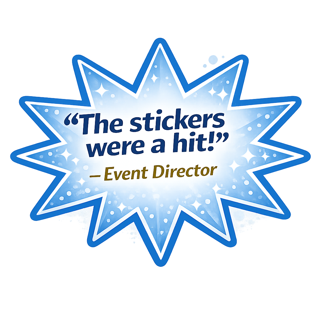 Blue starburst graphic with text 'The stickers were a hit! Event Director' on a white background